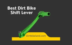 9 Best Dirt Bike Shift Lever for Ultimate Riding Performance